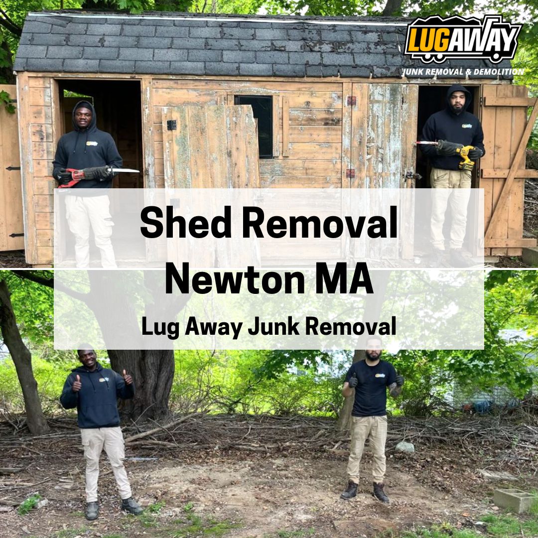 Shed Removal Newton MA | Lug Away Junk Removal